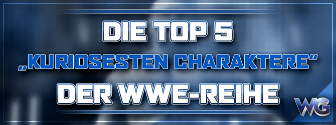 Top 5 der kuriosesten Charaktere in einem WWE-Spiel Top 5 der kuriosesten Charaktere in einem WWE-Spiel